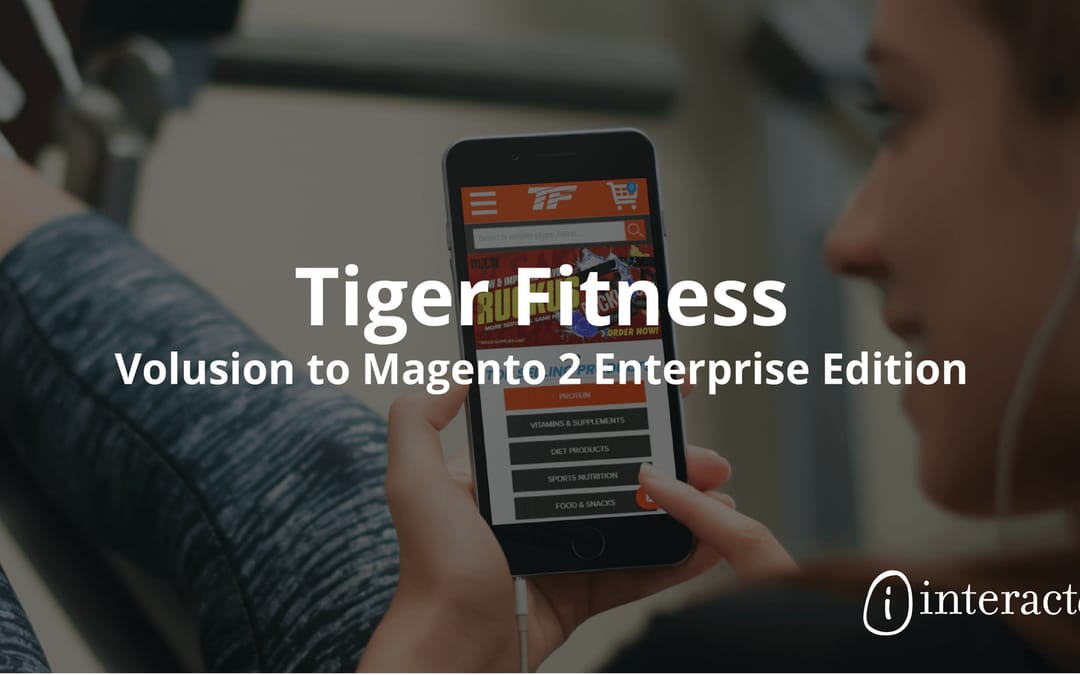 Magento Case Study: Tiger Fitness