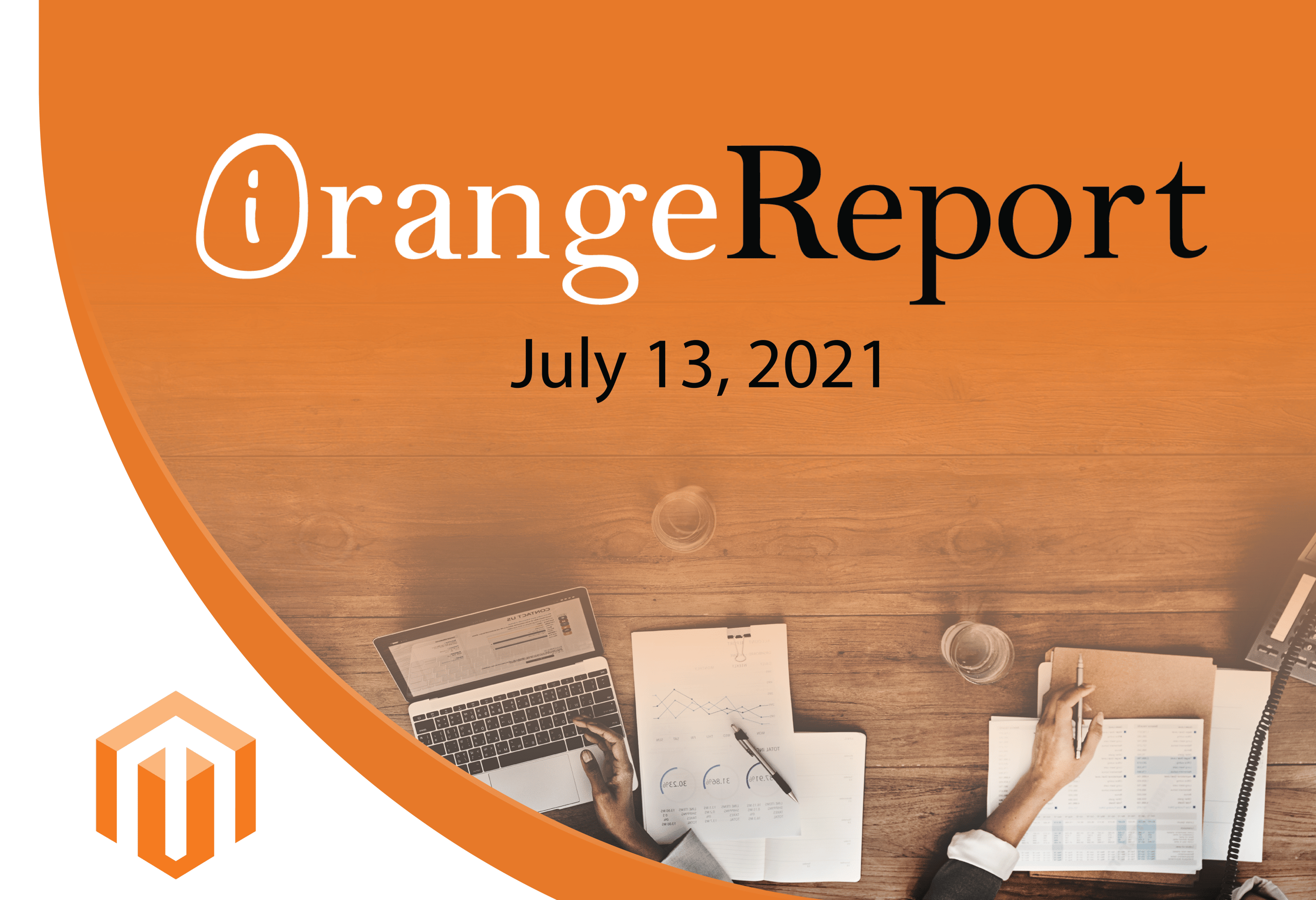 The July 2021 Orange Report