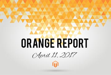 April 2017 Orange Report: Magento Extensions and Tools