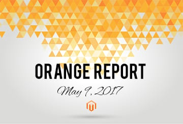 May 2017 Orange Report: Magento Extensions and Tools